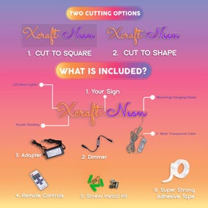May include: An image showcasing neon sign options, including "Cut to Square" and "Cut to Shape." The image details what's included: LED neon lights, acrylic backing, an adapter, dimmer, remote controls, a screw install kit, and super strong adhesive tape.