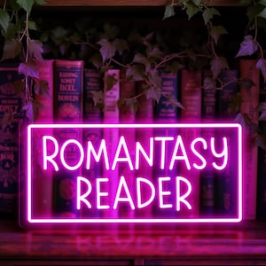 Romantasy Reader Neon Sign, Fantasy Book Lover LED Light, Romance Book Wall Decor, Cozy Reading Neon Sign, Custom Neon Sign for Readers