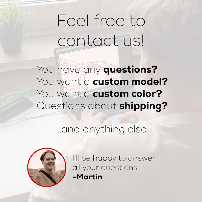 Flyer mit Feel free to contact us!. Themen: individuelle Modelle, Farben, Versand. Porträt von Martin mit Text: I'll be happy to answer all your questions! – Martin. Hintergrund zeigt Arbeitsplatz mit Computer und Modellauto.