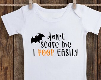 Don't Scare Me I Poop Easily Halloween Fall Autumn pumpkin Baby Infant Bodysuit One piece Infant Shirt