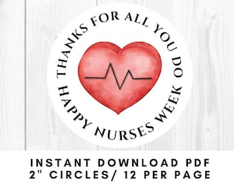 INSTANT DOWNLOAD Thanks for All You Do / Happy Nurses Week / Nurse Appreciation Week Gift Tags Nurses RN Printable Stickers, Labels, Tags