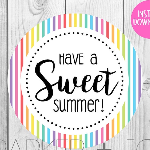 INSTANT DOWNLOAD Have a Sweet Summer / Gift Tags Teachers PTO - Etsy