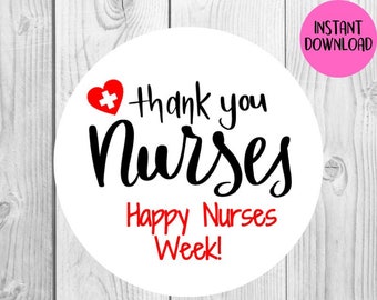 INSTANT DOWNLOAD Thanks for All You Do / Happy Nurses Week / Nurse Appreciation Week Gift Tags Nurses RN Printable Stickers, Labels, Tags