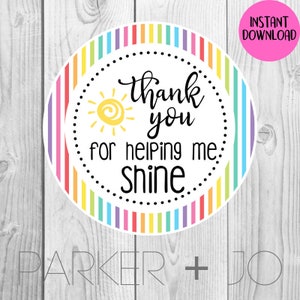 INSTANT DOWNLOAD Thank You For Helping Me Shine /  Gift Tags Nurses Teachers PTO Printable Stickers, Labels, Tags