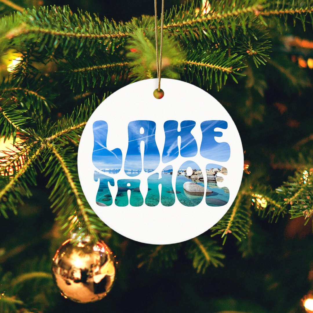 Lake Tahoe Ornament, Tahoe Gift, Lake Tahoe Gifts, Ceramic Ornament