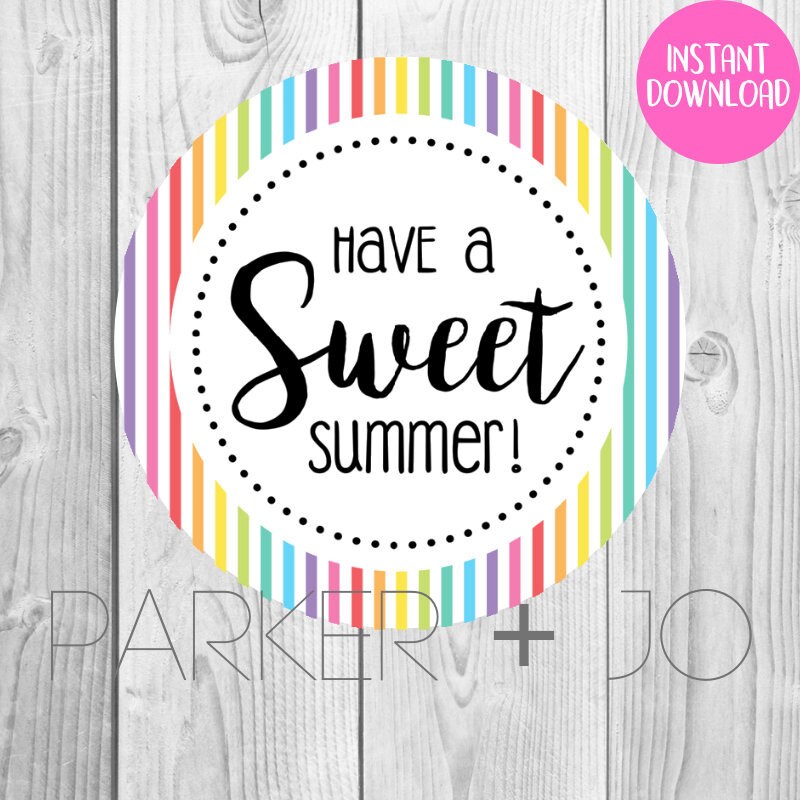 INSTANT DOWNLOAD Have a Sweet Summer /  Gift Tags Teachers PTO Printa…