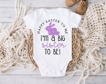 Easter Big Sister Infant Baby Bodysuit, Toddler and Youth Shirts - Easter Big Sister Announcement Shirt, Easter Big Sister to Be Shirt