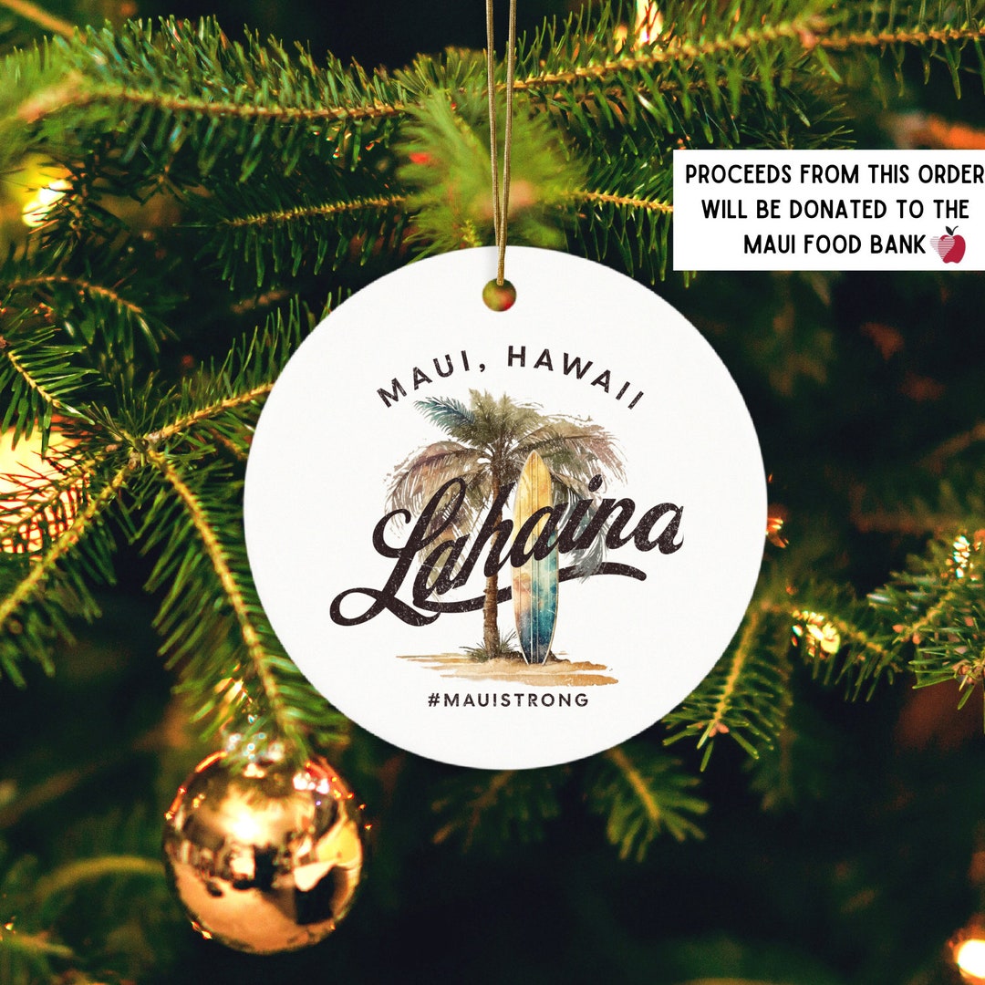 Lahaina Ornament, Lahaina Maui Strong Ornament, Maui Support Ceramic
