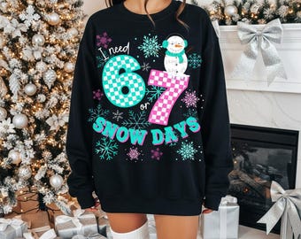 Ik heb zes zeven 67 dagen sneeuw nodig, shirtontwerp, png (digitale download)