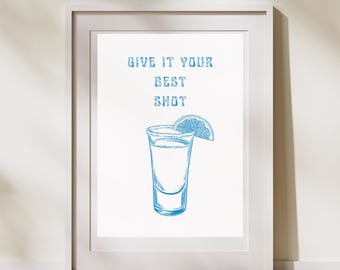 Give it your Best Shot Digital Artwork, Fun Bar Cart Wall Art, Instant Access, Blue Colorful Art