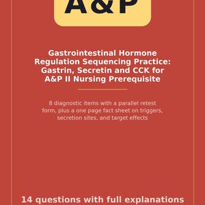 May include: A red educational document titled A&P Gastrointestinal Hormone Regulation Sequencing Practice: Gastrin, Secretin and CCK for A&P II Nursing Prerequisite. It includes 8 diagnostic items, a retest form, a fact sheet, and 14 questions by ScrubReady.