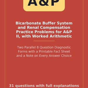 Può includere: Un documento educativo rosso intitolato A&P Bicarbonate Buffer System and Renal Compensation Practice Problems for A&P II, with Worked Arithmetic. Include due moduli diagnostici paralleli da 8 domande, una scheda informativa e 31 domande di ScrubReady.