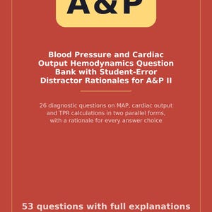 Può includere: Una copertina di libro educativo rossa intitolata A&P Blood Pressure and Cardiac Output Hemodynamics Question Bank with Student-Error Distractor Rationales for A&P II. Include 26 domande diagnostiche, 53 domande con spiegazioni complete e 5 aree di contenuto di ScrubReady.