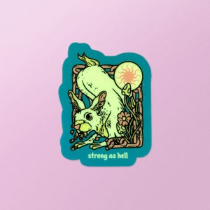 Strong as Hell - Sticker vinyle phosphorescent - Oeuvre d'art originale de lapin