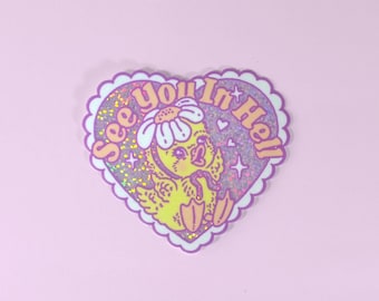 See You In Hell Glitter Duck Sticker – Durable Outdoor Vinyl Decal (80x90mm)