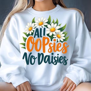 Wildflowers All Oopsies No Daisies Png, Boho Png, Floral Spring Png, Trendy Vintage Floral, Mama Flowers Png, Funny Sarcastic, Mother&#39;s Day