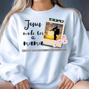 Jesus Mother&#39;s Day Png File Jesus Made Her A Mama Sublimation Design