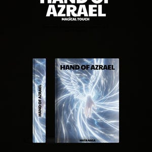 May include: A book titled "HAND OF AZRAEL" with the subtitle "MAGICAL TOUCH" is shown. The cover depicts a hand with angel wings and a bright, glowing design. The spine also displays the title. The background is black.