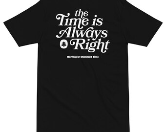Camiseta de peso pesado "Time is Always Right"