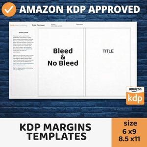 May include: A white KDP margins template with the text "Bleed & No Bleed" and "TITLE". The image includes the Amazon KDP logo and text "AMAZON KDP APPROVED". Sizes 6 x 9 and 8.5 x 11 are listed.