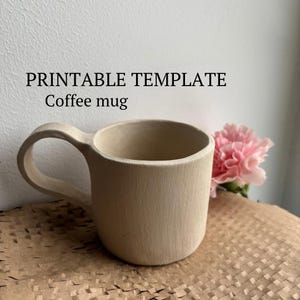 Handbuilding Coffee Cup Pottery Template: DIY Ceramic Slab Building (PDF)
