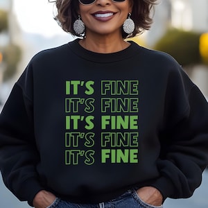 Funny Graphic Sweatshirt - It&#39;s Fine, Mom Life Sweater, Sarcastic Anxiety Hoodie for Women, Cozy Mental Health Gift, Jumper for Tired Mamas