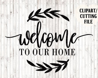 Download Welcome To Our Home Svg Etsy