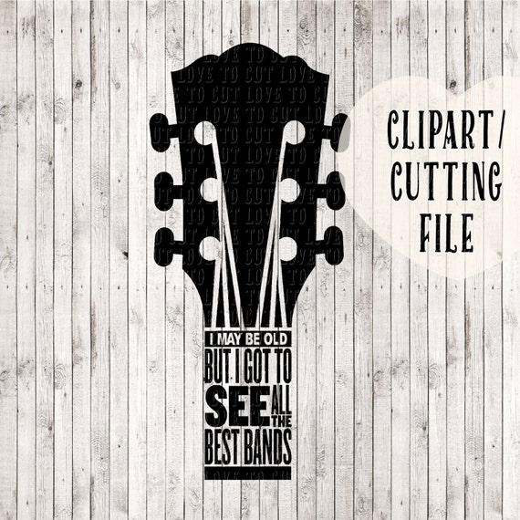 Download I May Be Old But Svg Music Svg Guitar Svg Quote Svg Music Etsy