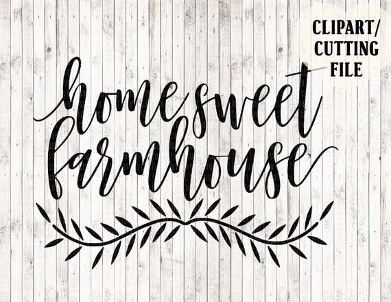 Free Free 76 Farmhouse Home Sweet Home Svg SVG PNG EPS DXF File