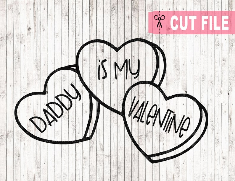 Download Daddy is my valentine svg candy heart svg valentines cut ...