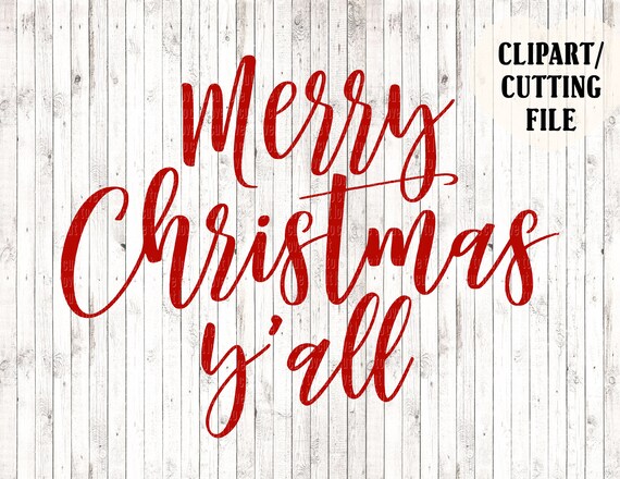 Merry Christmas Y All Svg Merry Christmas Svg Christmas Etsy