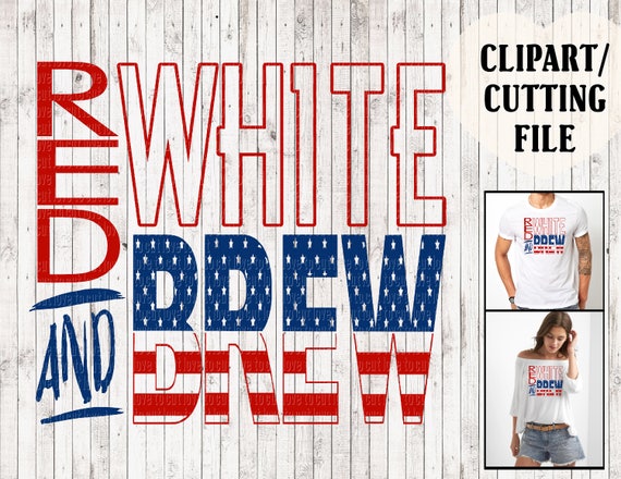 Download Red White And Brew Svg Files 4th Of July Svg Fourth Of July Etsy