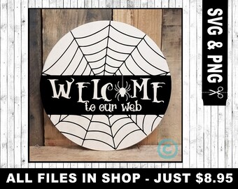 welcome to our web round door hanger svg / png, spider web svg, halloween cut files, welcome sign svg, home decor svg, vinyl cutting file