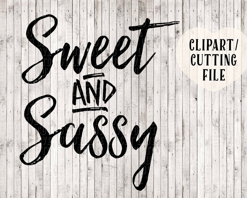 Download Sweet and sassy svg cutting files southern svg files ...