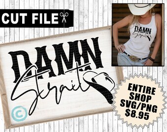damn strait svg, country girl tshirt svg, cowgirl shirt svg, cowboy svg, country & western svg, cricut cut files, silhouette cameo designs