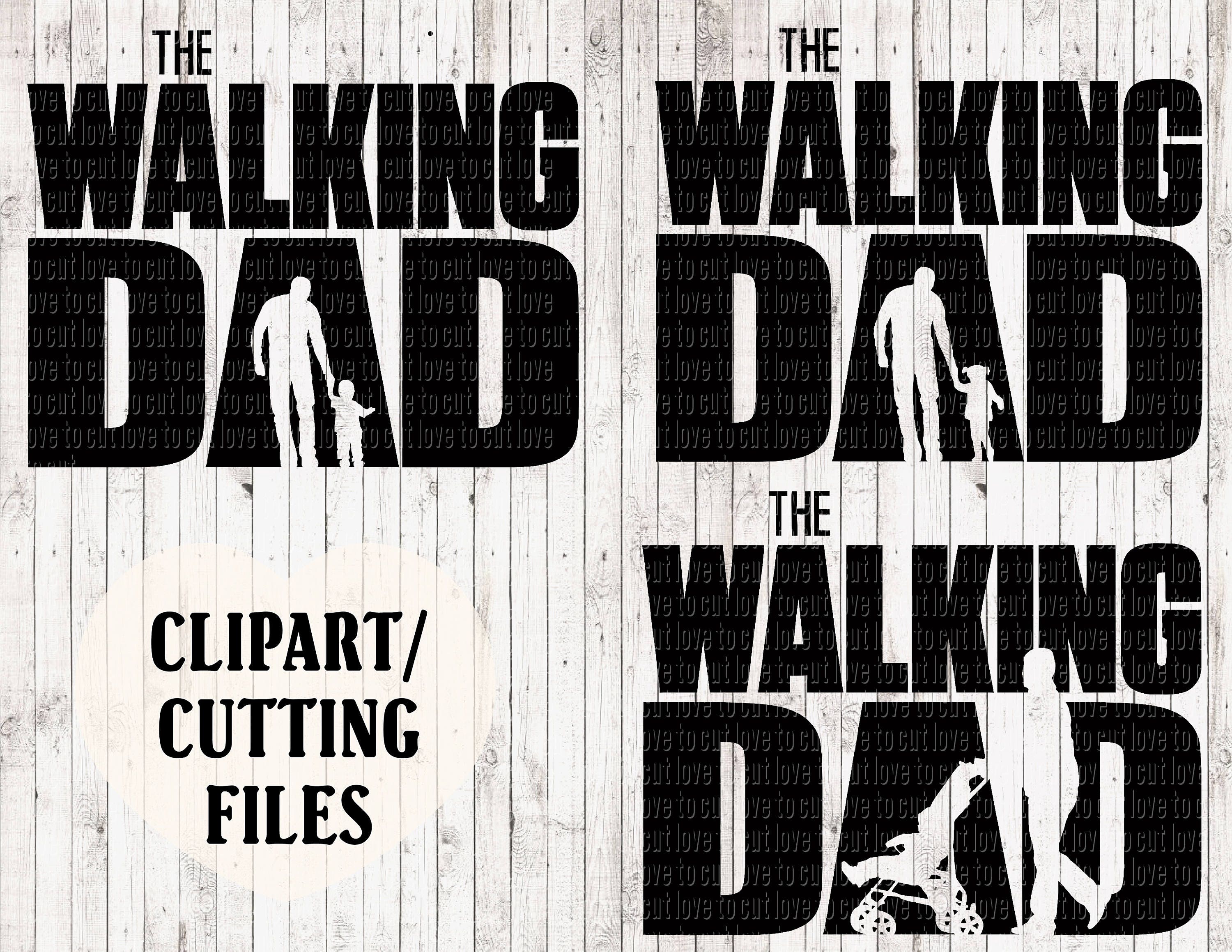 Download The Walking Dad Svg The Walking Dead Svg Dad Svg Kids Svg Fathers Day Svg Svg