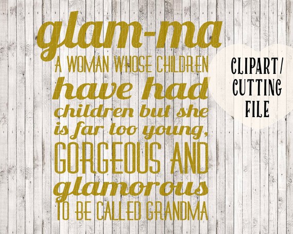 Glamma Svg Grandma Svg Svg Quote Svg Sayings Svg For Etsy