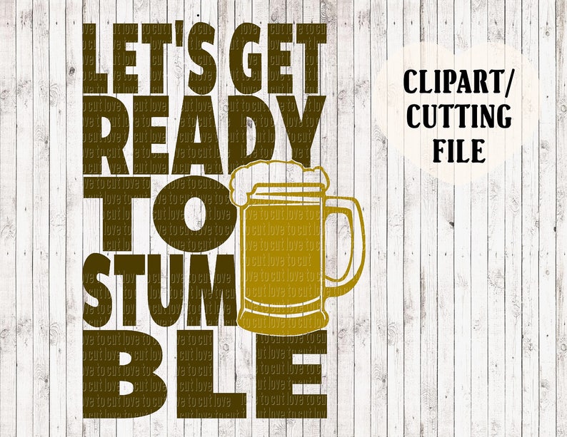 Let S Get Ready To Stumble Svg Beer Svg Draft Svg Craft Etsy Let S Get Ready To Stumble Svg Beer Svg Draft Svg Craft Etsy