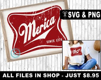 merica since 1776 svg, patriotic svg for shirts, 4th of july svg & png, america svg sayings, beer label svg, cut file for cricut silhouette