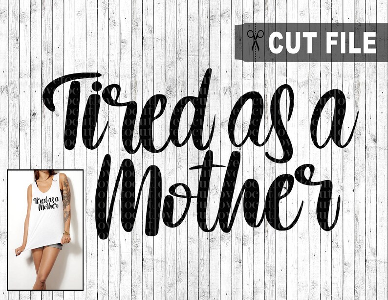 Download Tired as a mother svg mom life svg funny mom svg mom shirt ...