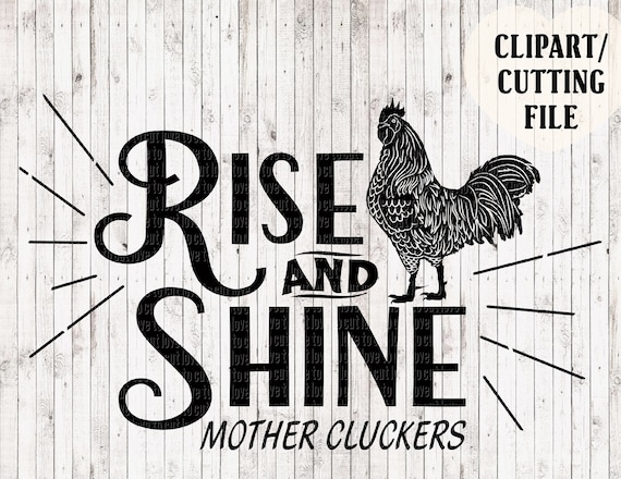 Download Rise and shine mother cluckers svg file rooster svg | Etsy