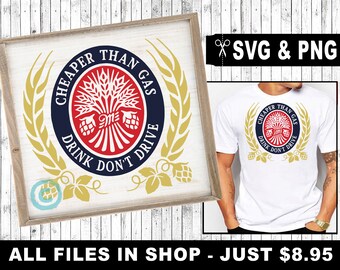 cheaper than gas drink don't drive svg, funny beer svg, gas prices svg, svg designs for shirts, png sublimation designs, anti biden svg