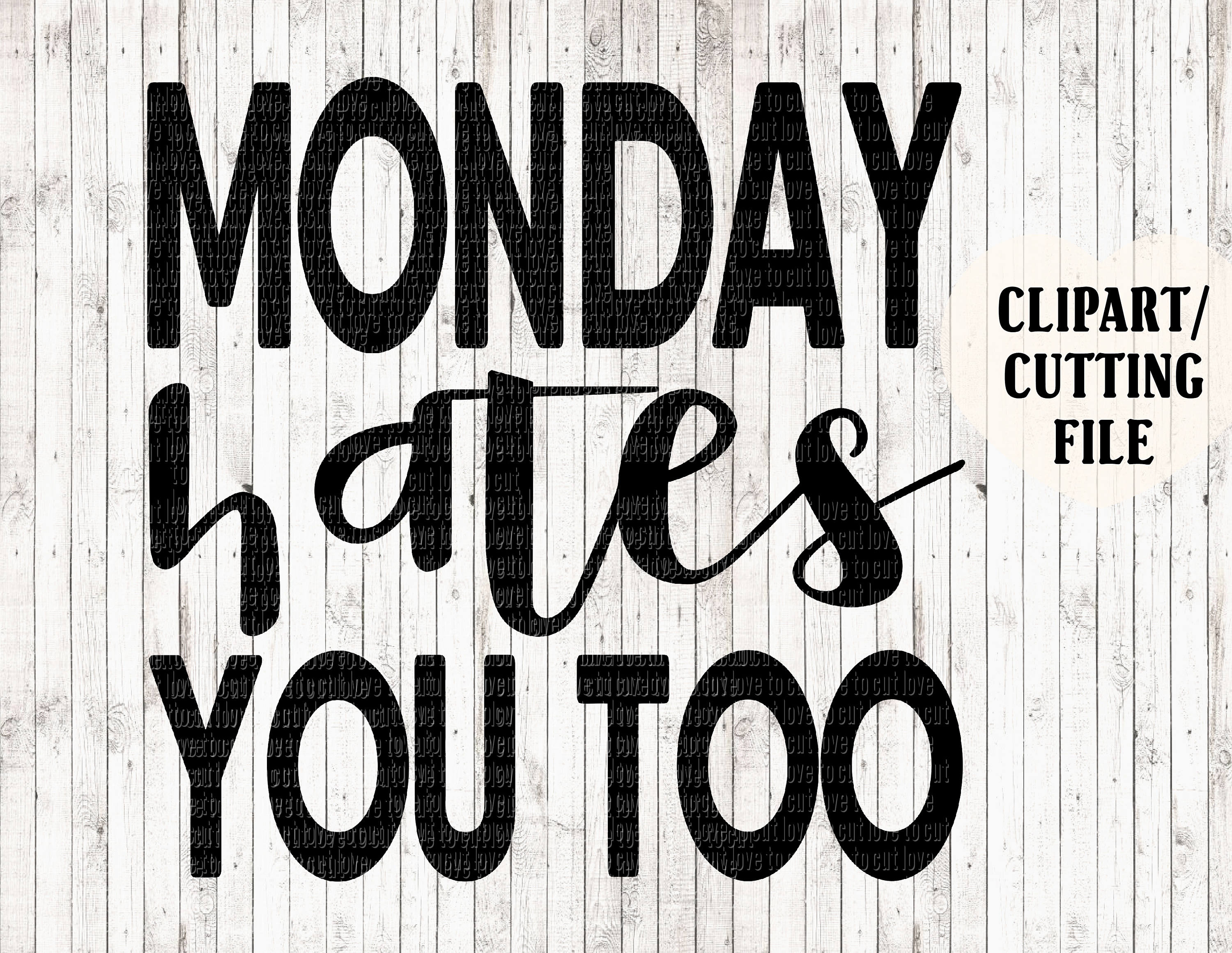 Download Monday Hates You Too Svg File Funny Svg Quote Svg Svg Etsy