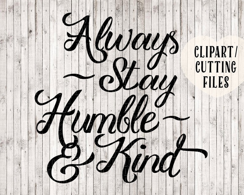 Download Always stay humble and kind svg song lyric svg country ...