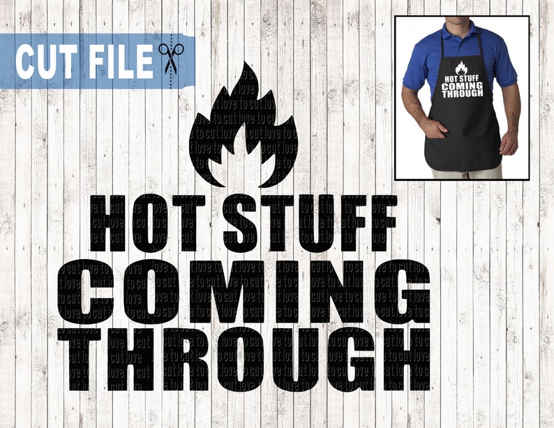 Download Hot stuff coming through cut file mens apron svg funny | Etsy