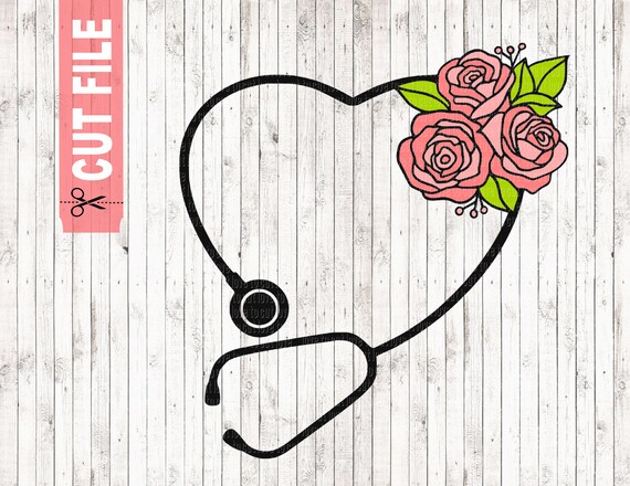 Download Nurse Svg File Stethoscope And Roses Svg Nursing Svg Rn Etsy