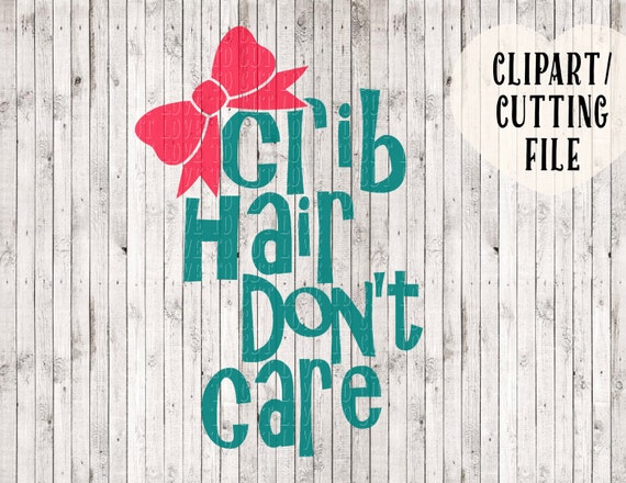 Download Crib hair don't care svg file baby svg girl svg onesie | Etsy