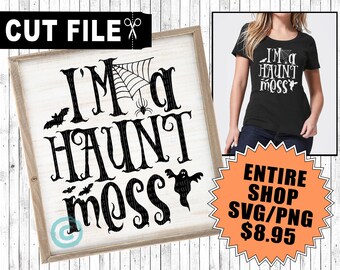 i'm a haunt mess svg, halloween svg, spooky svg, haunted halloween shirt svg, svg for tshirts, svg halloween sayings, scary october svg file