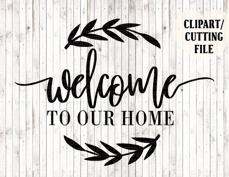 Download Welcome to our home svg file welcome svg welcome cut file ...