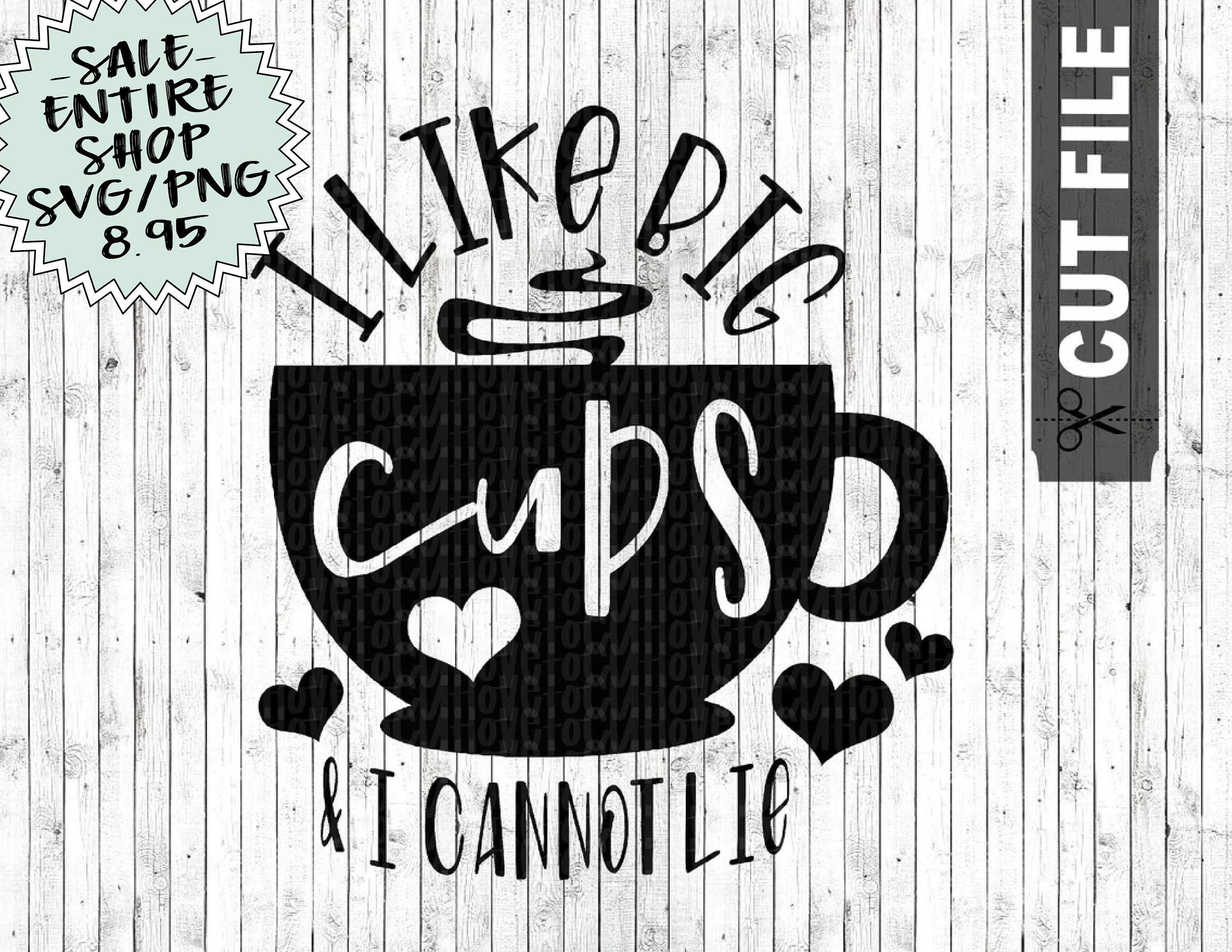 I Like Big Cups and I Cannot Lie Svg File Coffee Lover Svg | Etsy
